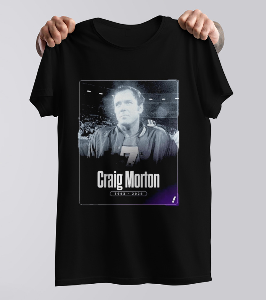 Craig Morton 1943 2026 Denver Broncos Number 7 T-Shirt
