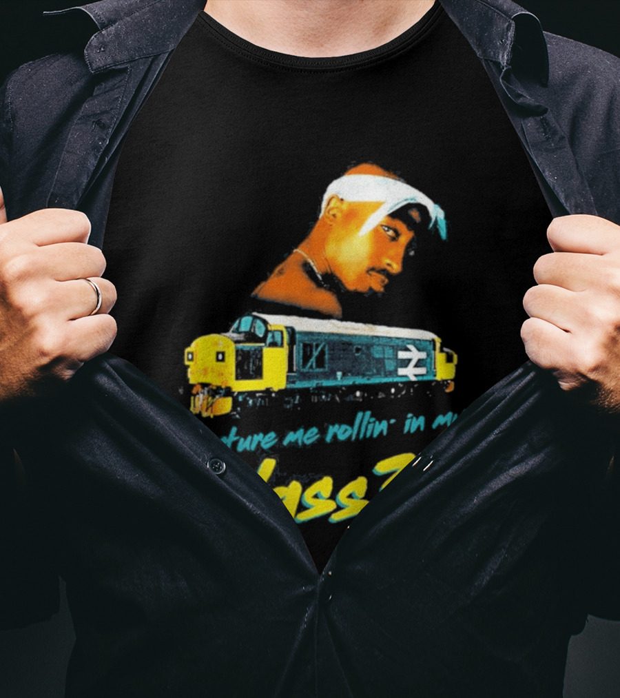Picture Me Rollin' Class 37 Train Tupac T-Shirt
