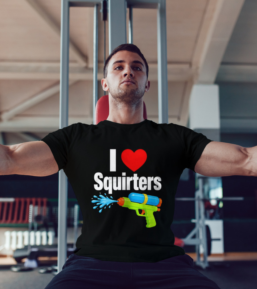 I Love Squirters Water Gun Splash Fun T-Shirt