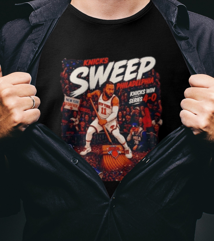 Knicks Sweep Philadelphia Knicks Win Series 4 0 New York Forever T-Shirt