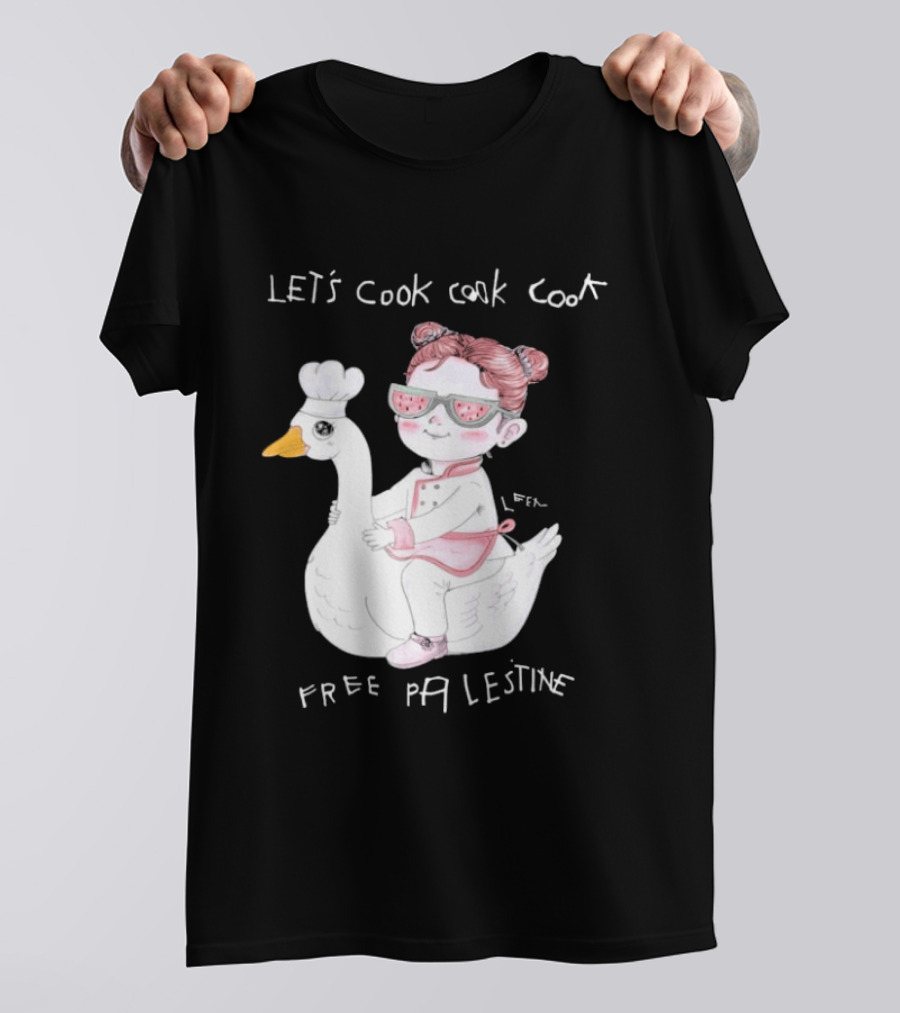 Let's Cook Cook Cook Free Palestine Goose Chef Girl T-Shirt