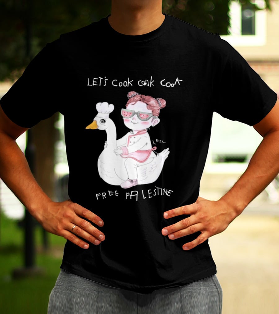 Let's Cook Cook Cook Free Palestine Goose Chef Girl T-Shirt
