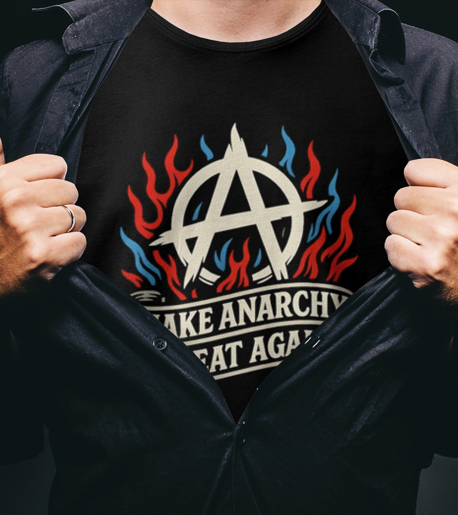 Make Anarchy Great Again A Symbol With Flames T-Shirt