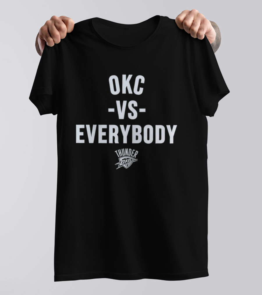 OKC Vs Everybody Oklahoma City Thunder T-Shirt