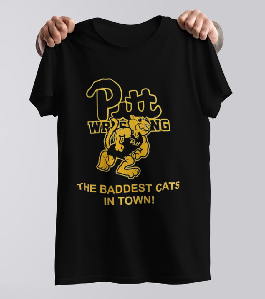 Pitt Wrestling The Baddest Cats In Town T-Shirt