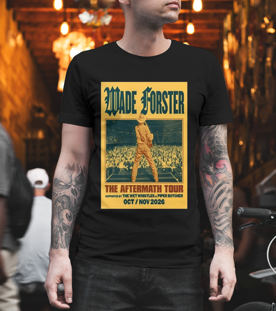 Wade Forster The Aftermath Tour 2026 Supported By The Wet Whistles Piper Butcher October November 2026 T-Shirt
