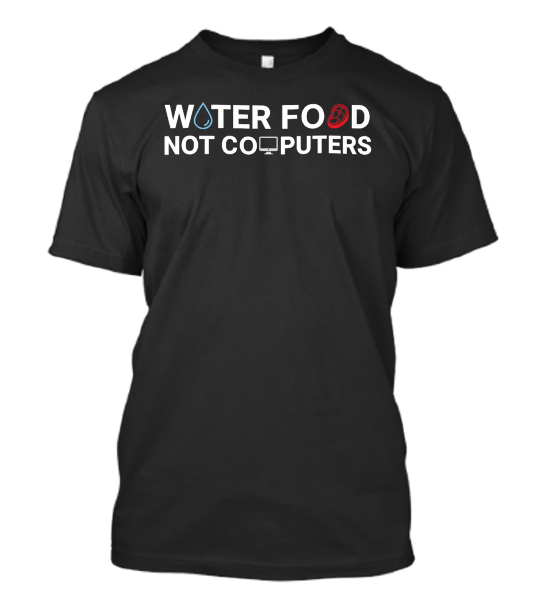 Water Food Not Computers Text With Water Droplet Apple Computer T-Shirt