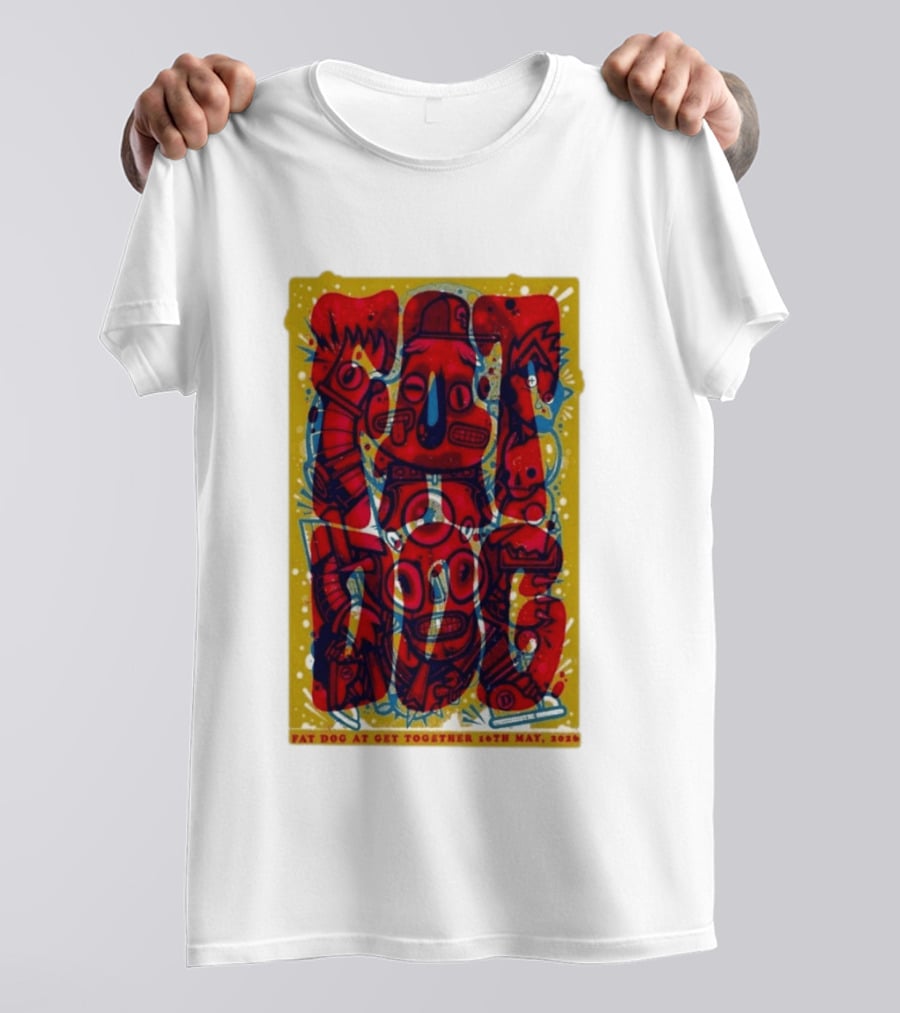 Fat Dog At Get Together 16th May 2026 T-Shirt