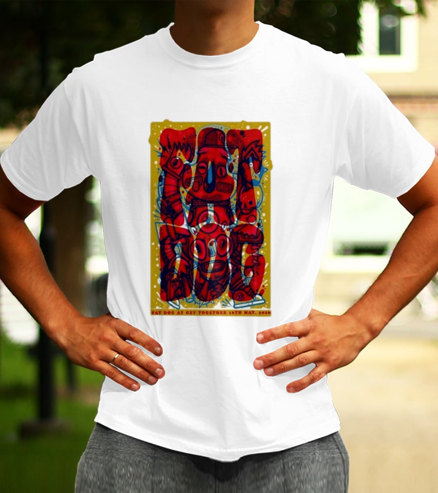 Fat Dog At Get Together 16th May 2026 T-Shirt