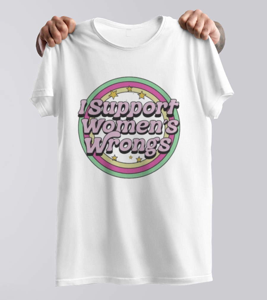 I Support Women's Wrongs Pride Flag Stars Circle T-Shirt