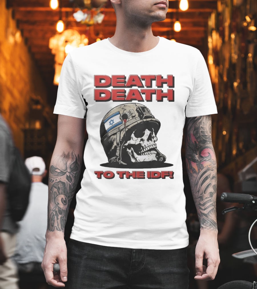 Original Death Death To The Idf 2026 T-Shirt