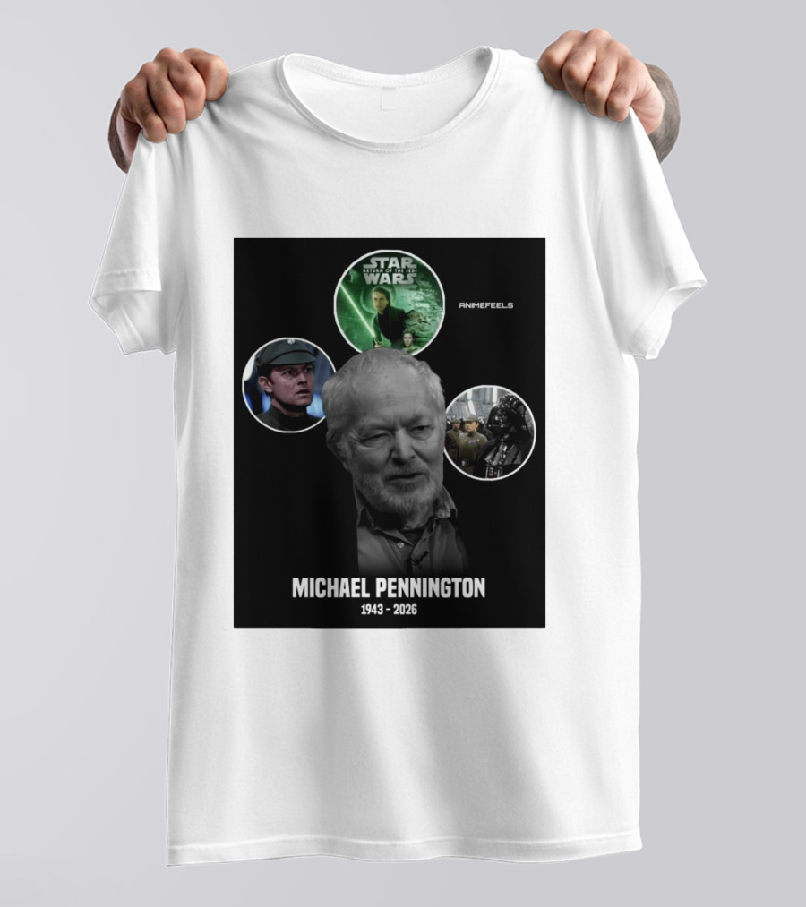Star Wars Return Of The Jedi Michael Pennington 1943 2026 T-Shirt