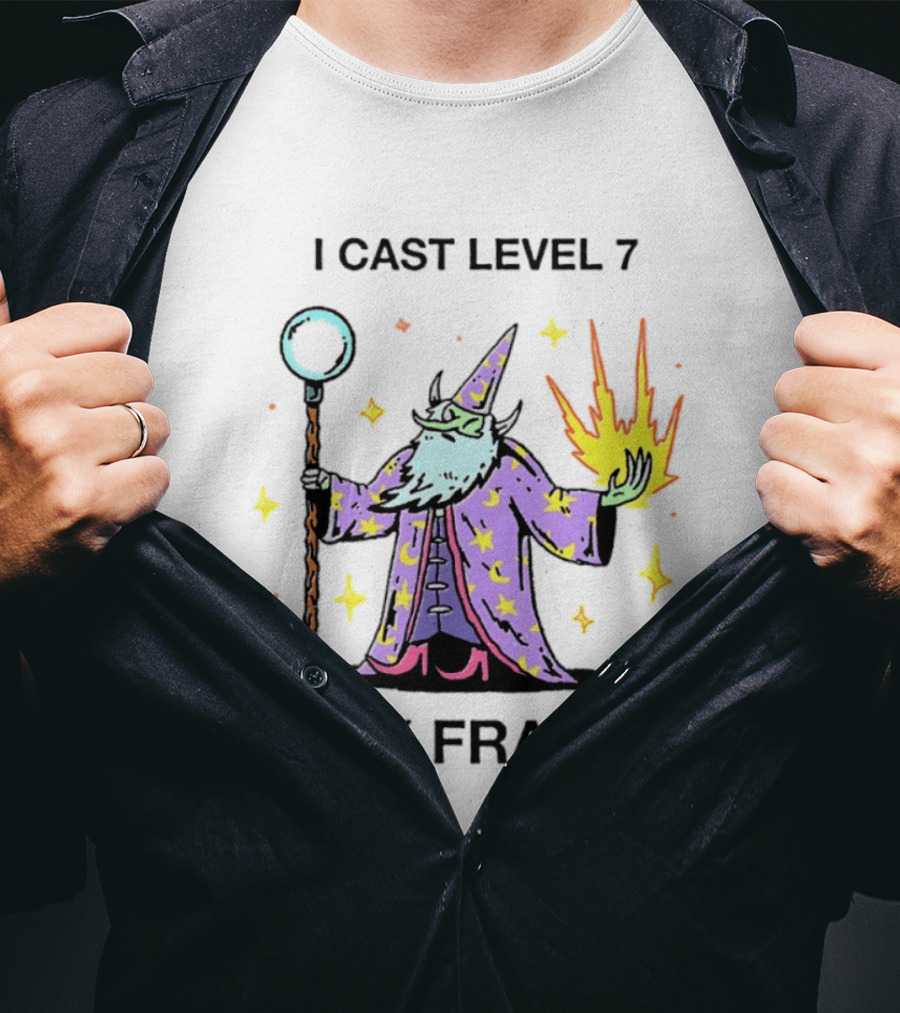 I Cast Level 7 Tax Fraud Wizard With Staff And Fireball T-Shirt
