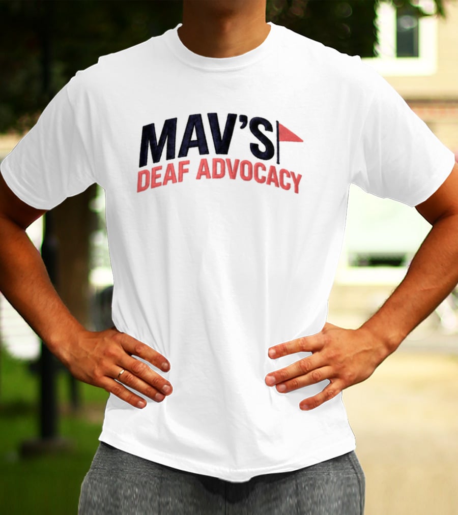 Mav's Deaf Advocacy Flag 2026 T-Shirt