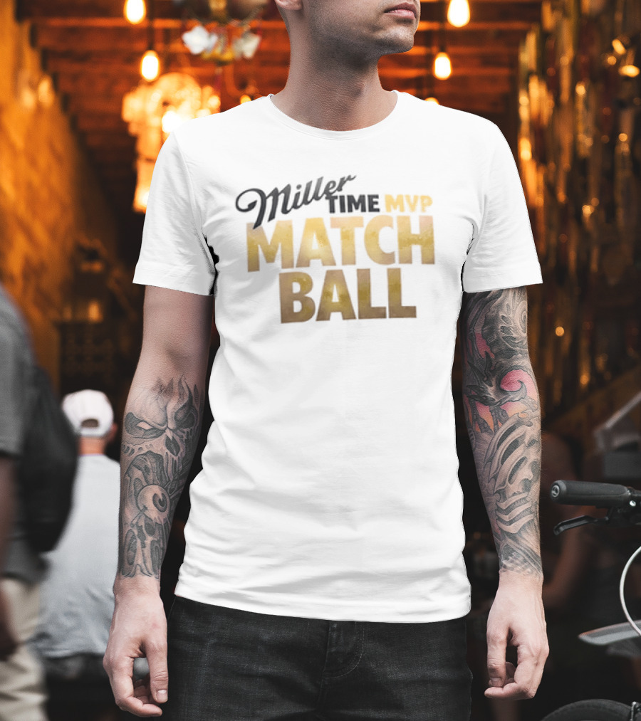 2026 Miller Time MVP Matchball T-Shirt