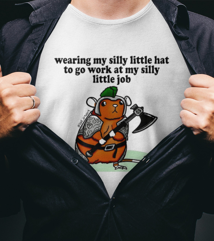 Wearing My Silly Little Hat To Go Work At My Silly Little Job Knight Hamster T-Shirt
