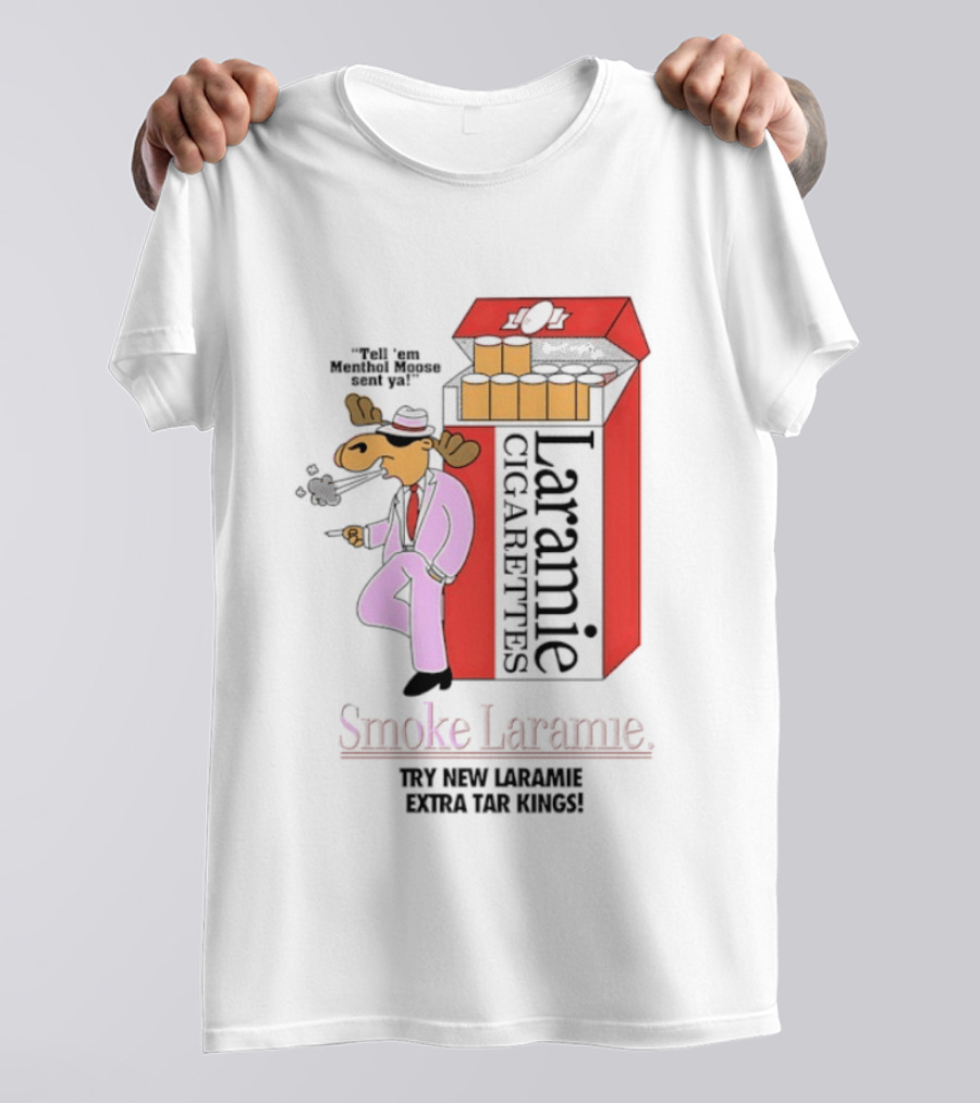 Laramie Cigarettes Moose Smoke Try New Laramie Extra Tar Menthol T-Shirt
