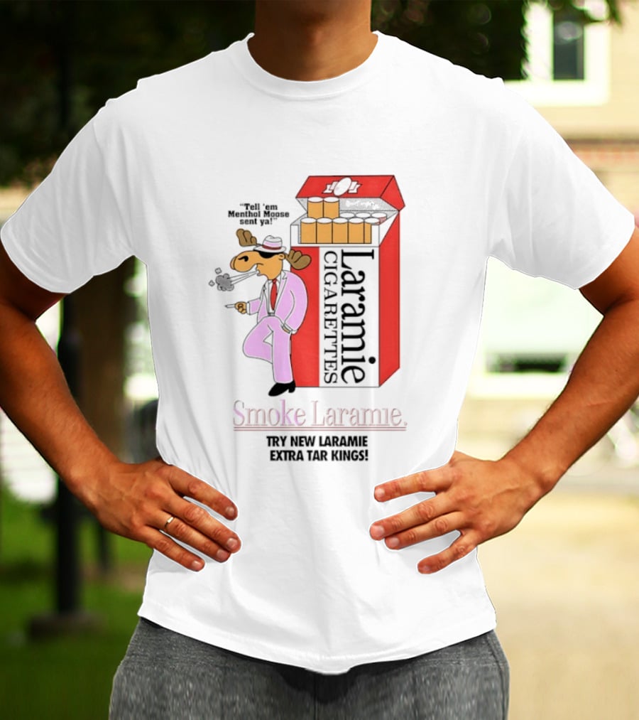 Laramie Cigarettes Moose Smoke Try New Laramie Extra Tar Menthol T-Shirt
