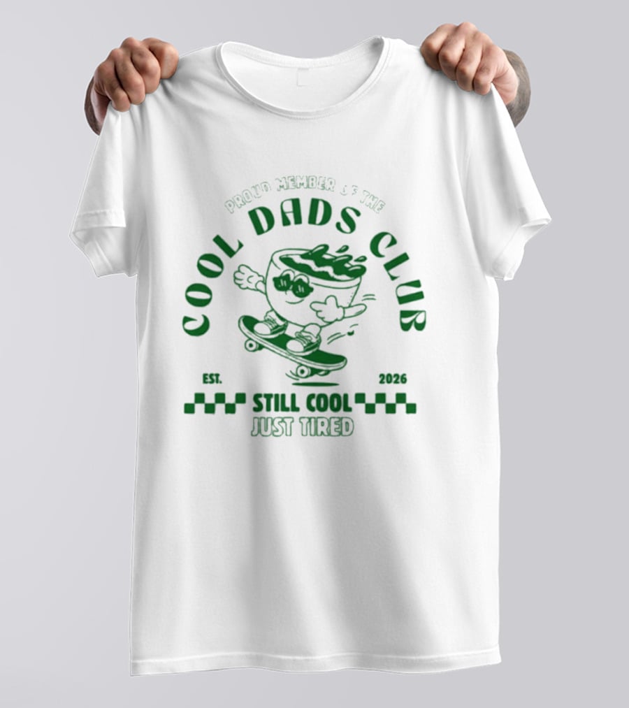 Proud Member Of The Cool Dads Club Still Cool Just Tired Skater Est 2023 T-Shirt