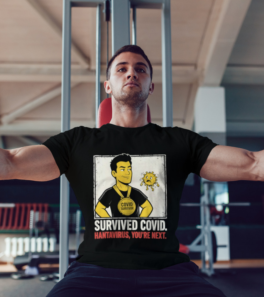 Survived Covid Hantavirus You're Next Medallion Hero T-Shirt
