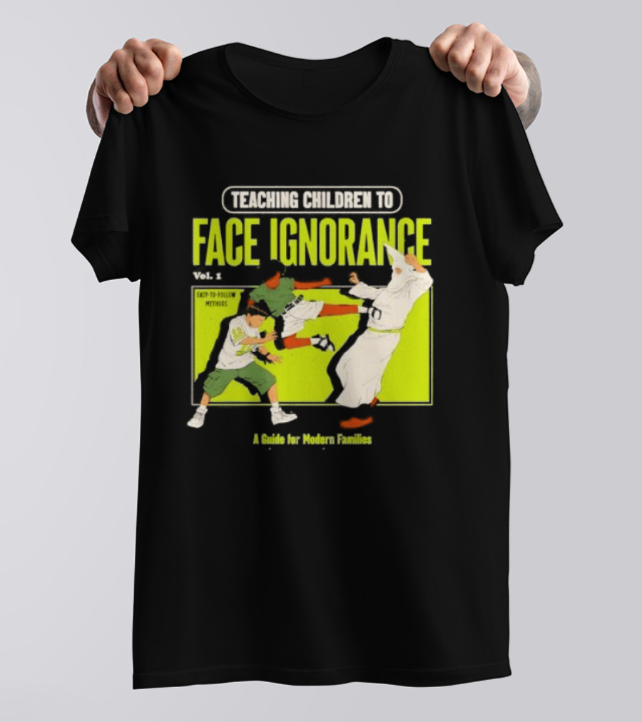 Teaching Children To Face Ignorance Vol 1 A Guide For Modern Families Comic T-Shirt