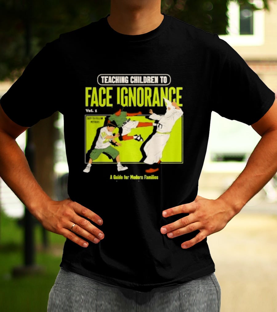 Teaching Children To Face Ignorance Vol 1 A Guide For Modern Families Comic T-Shirt