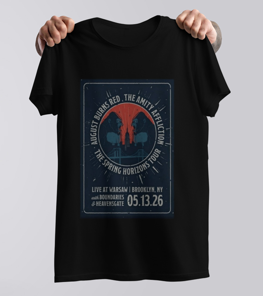 August Burns Red The Amity Affliction The Spring Horizons Tour Brooklyn NY May 13 2026 Live At Warsaw With Boundaries And Heavensgate T-Shirt