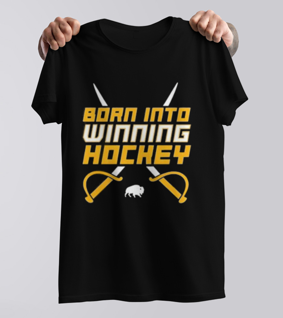 Buffalo Sabres Born Into Winning Hockey Crossed Swords T-Shirt