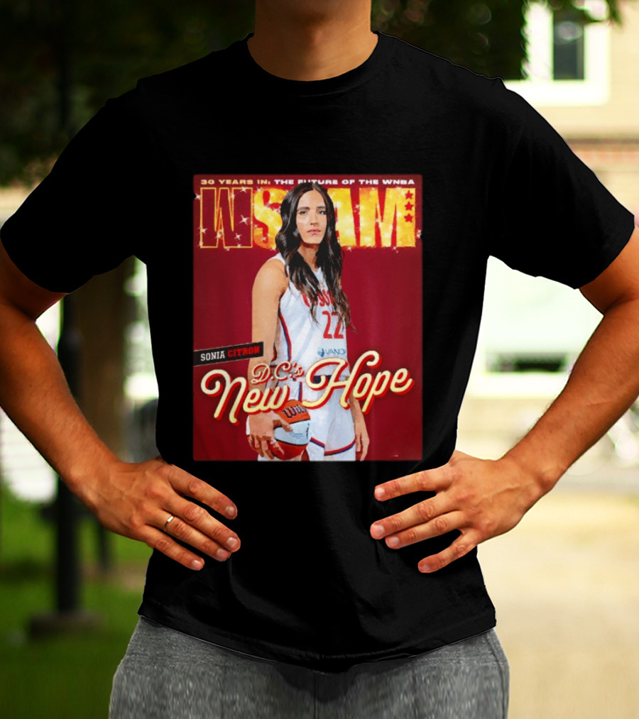WSLAM Sonia Citron 30 Years In WNBA Future DC's New Hope Washington Mystics T-Shirt