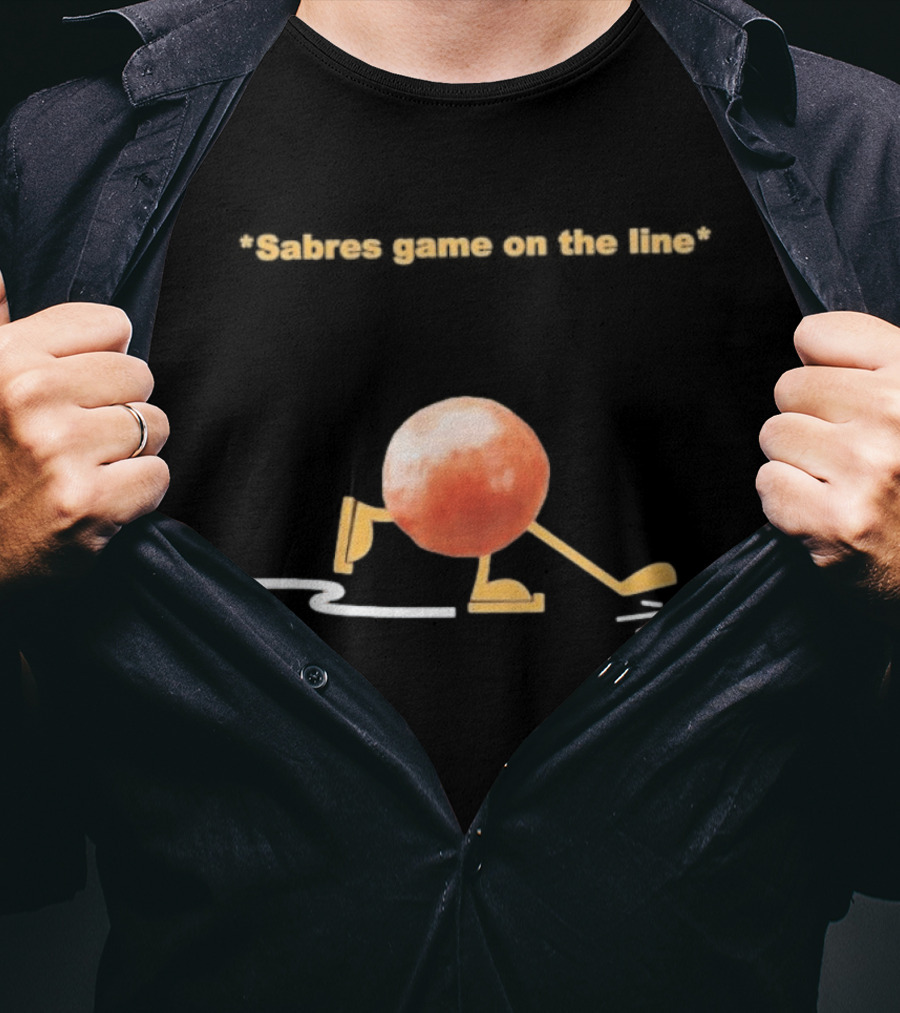 Buffalo Sabres Game On The Line Hockey Humor Play T-Shirt