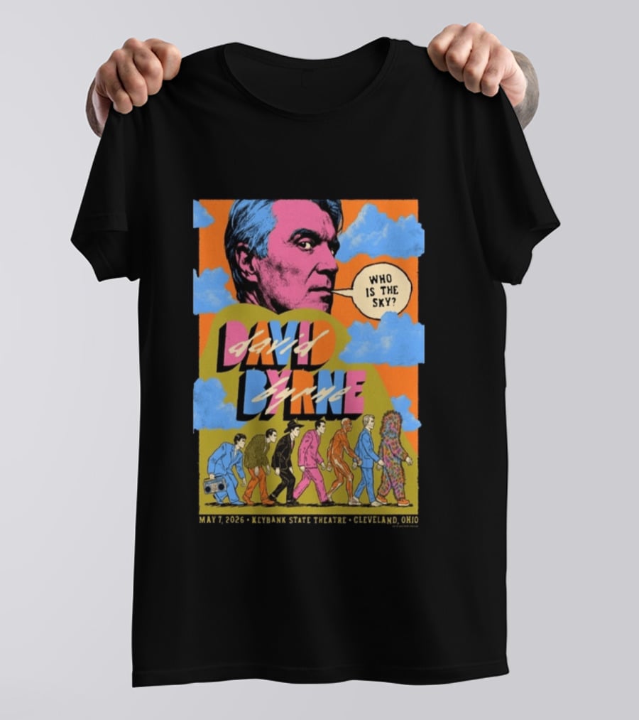 David Byrne Tour KeyBank State Theatre Cleveland May 07 2026 Who Is The Sky? T-Shirt