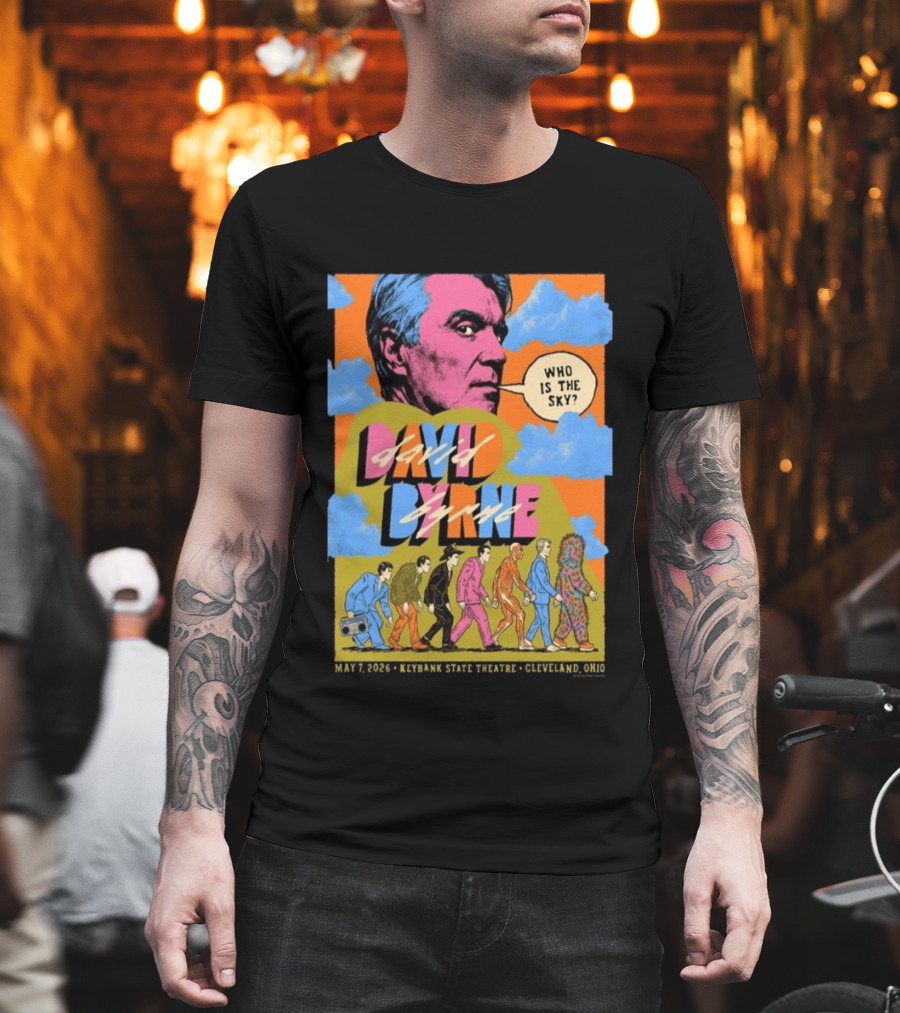 David Byrne Tour KeyBank State Theatre Cleveland May 07 2026 Who Is The Sky? T-Shirt
