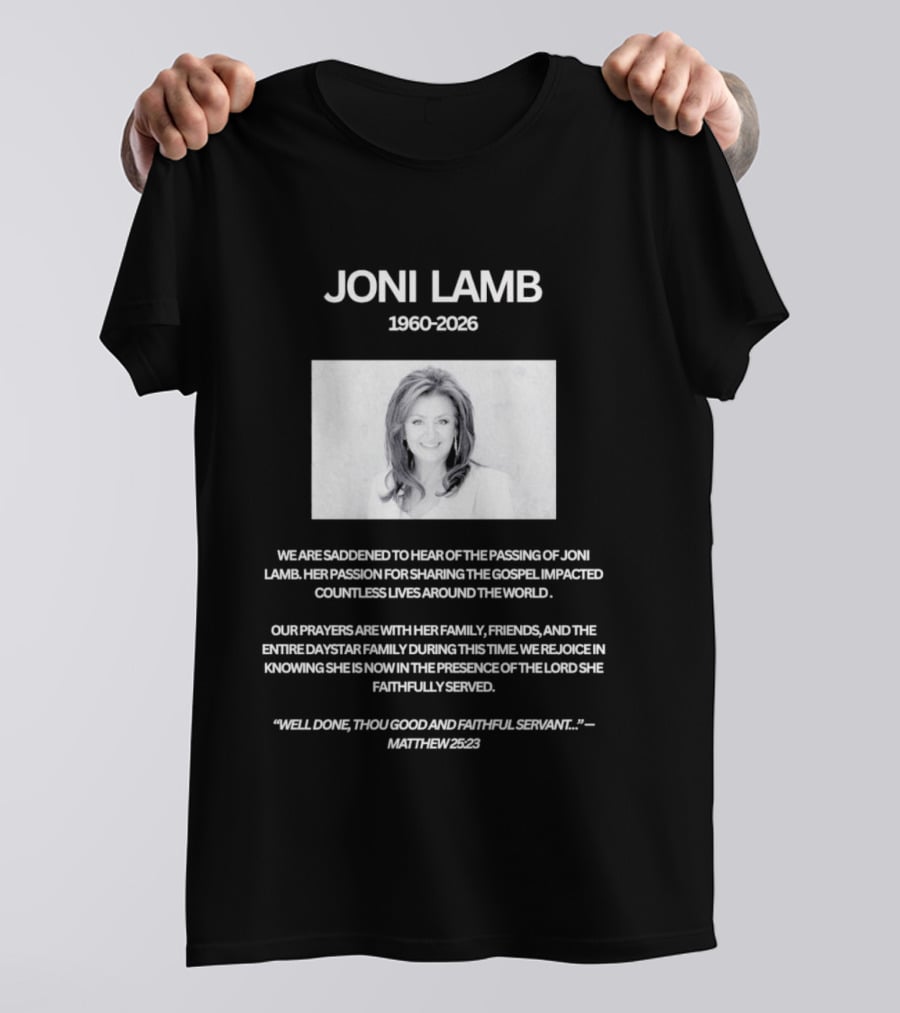 Joni Lamb 1960 2026 Well Done Thou Good And Faithful Servant Matthew 25:23 T-Shirt