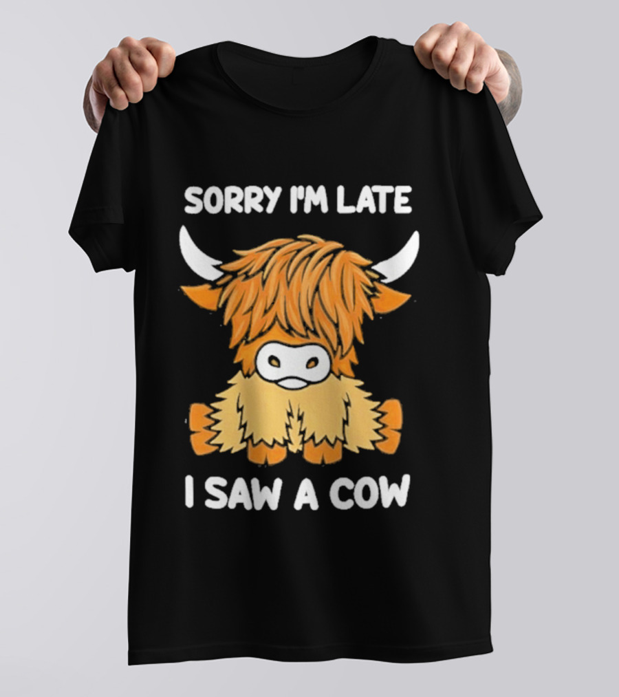 Sorry I'm Late I Saw A Cow Cute Highland Cow Drawing T-Shirt