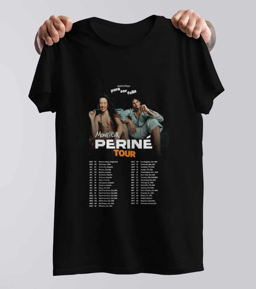 Instrucciones Para Ser Feliz Monsieur Perine Tour 2026 USA Latin America Dates T-Shirt