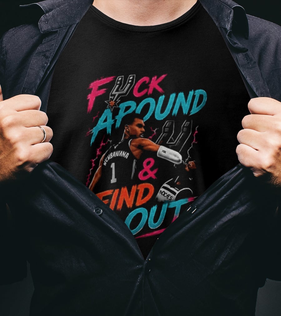 Fuck Around And Find Out Victor Wembanyama Elbowing Naz Reid San Antonio Spurs Basketball T-Shirt