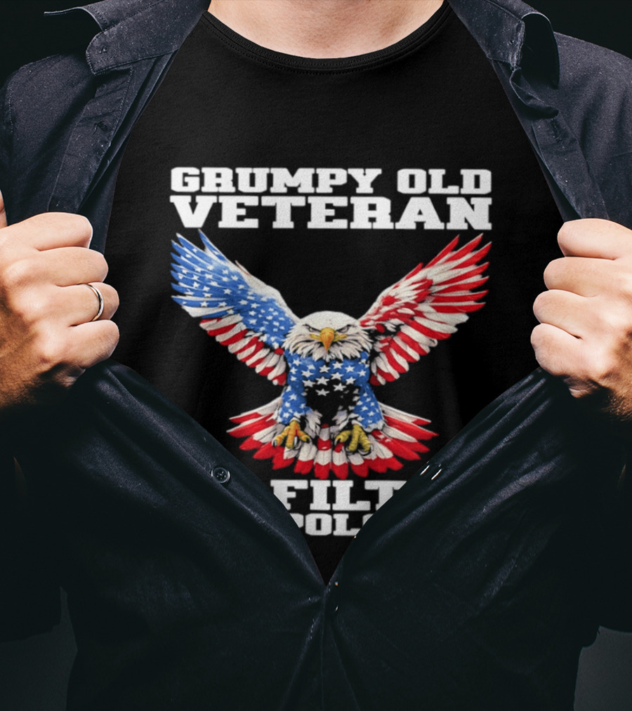 Grumpy Old Veteran American Flag Eagle No Filter No Apologies T-Shirt