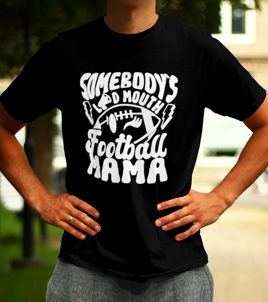 Somebody's Loud Mouth Football Mama Football With Lightning Bolts T-Shirt