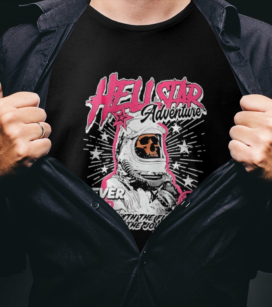Hell Star Adventure Astronaut Skull Never Mind Trust The Journey T-Shirt