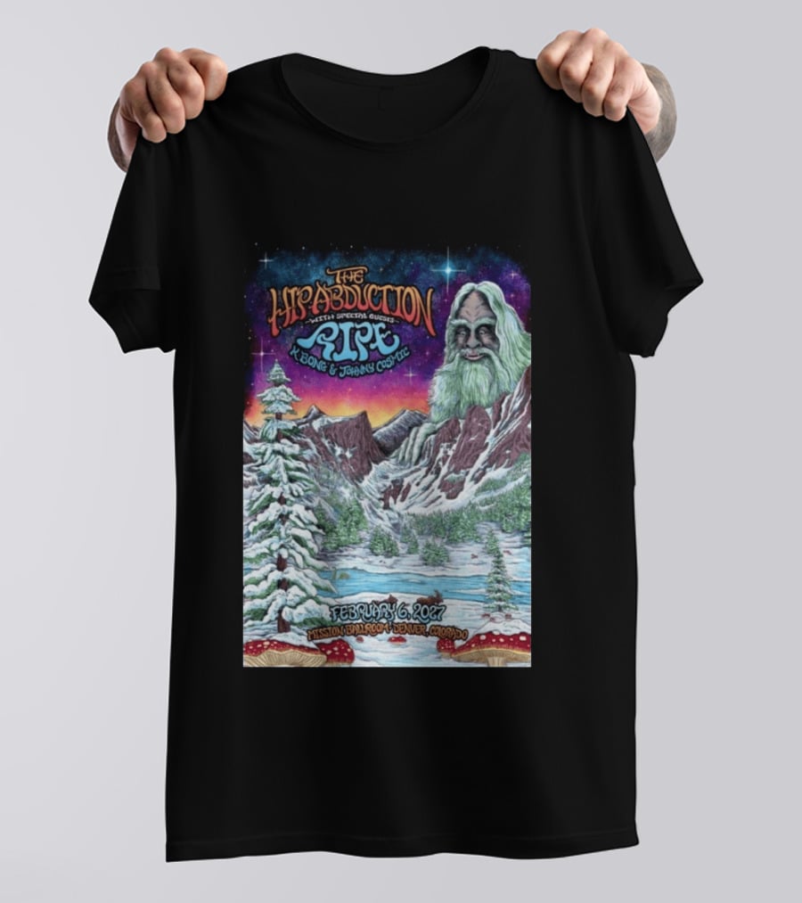 The Hip Abduction Pipe K Bong Johnny Cosmic Mission Ballroom February 6 2027 Denver Colorado T-Shirt