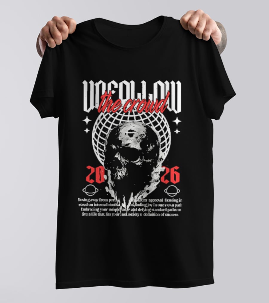 Unfollow The Crowd Skull 2026 Stars And Globe Streetwear T-Shirt