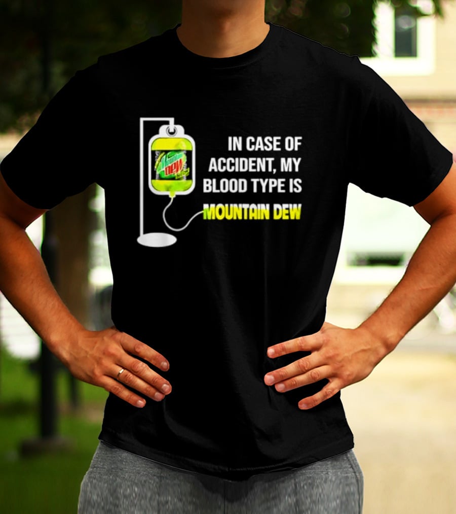 In Case Of Accident My Blood Type Is Mountain Dew Meme Bag T-Shirt