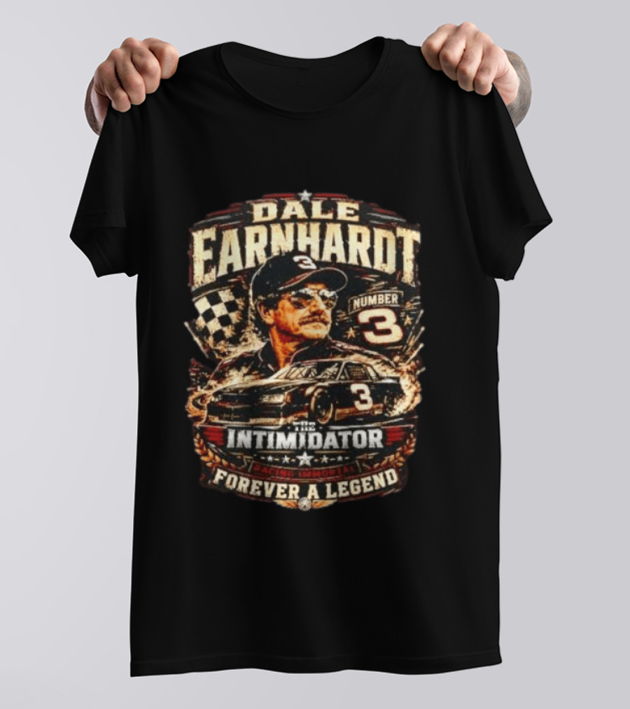 Dale Earnhardt Number 3 The Intimidator Racing Immortal Forever A Legend T-Shirt