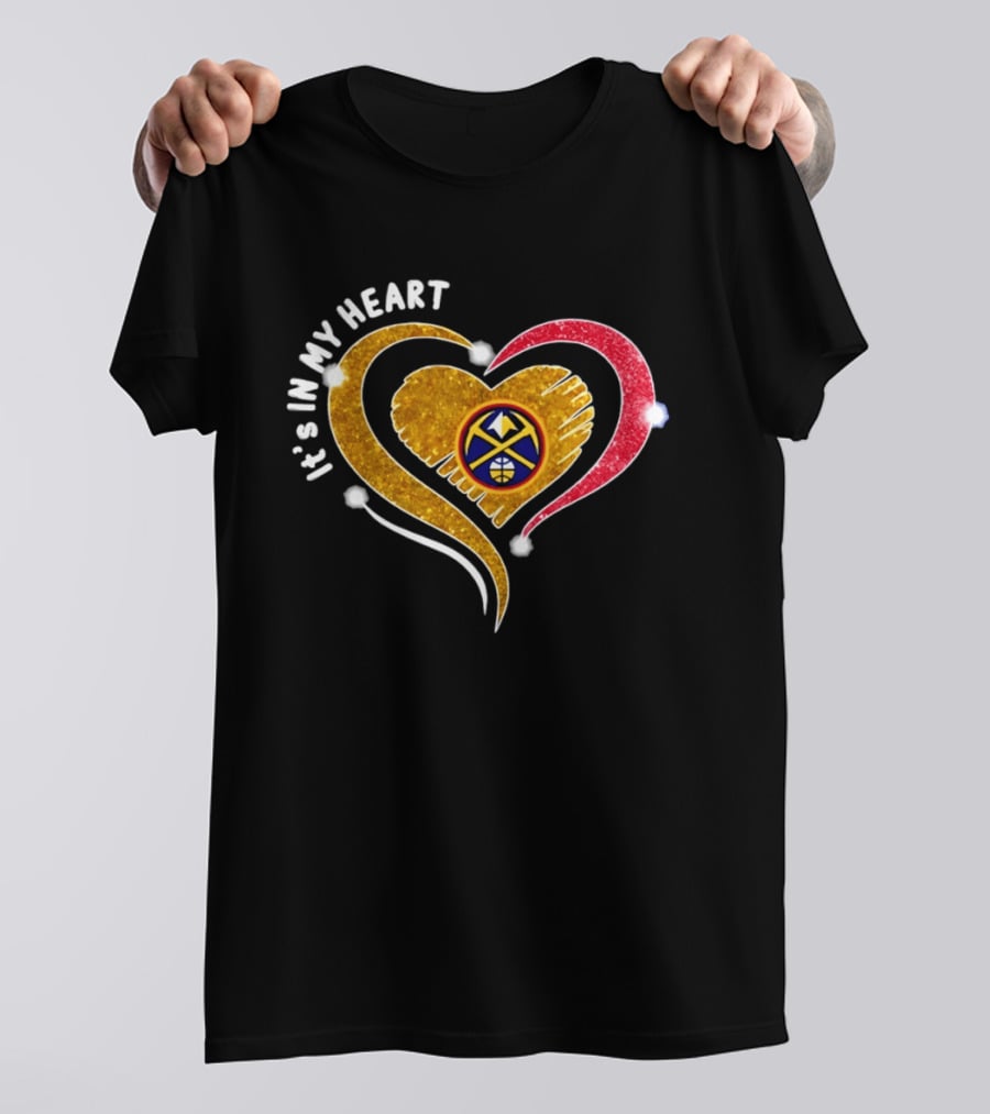 Denver Nuggets It's In My Heart Basketball NBA 2026 T-Shirt
