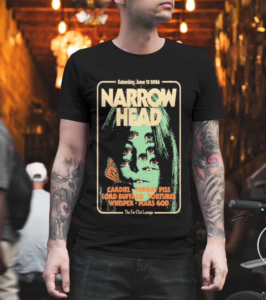 Narrow Head Saturday June 13 2026 Far Out Lounge And Stage Austin TX Throat Piss Body Of Light Vision Video Masocoder T-Shirt