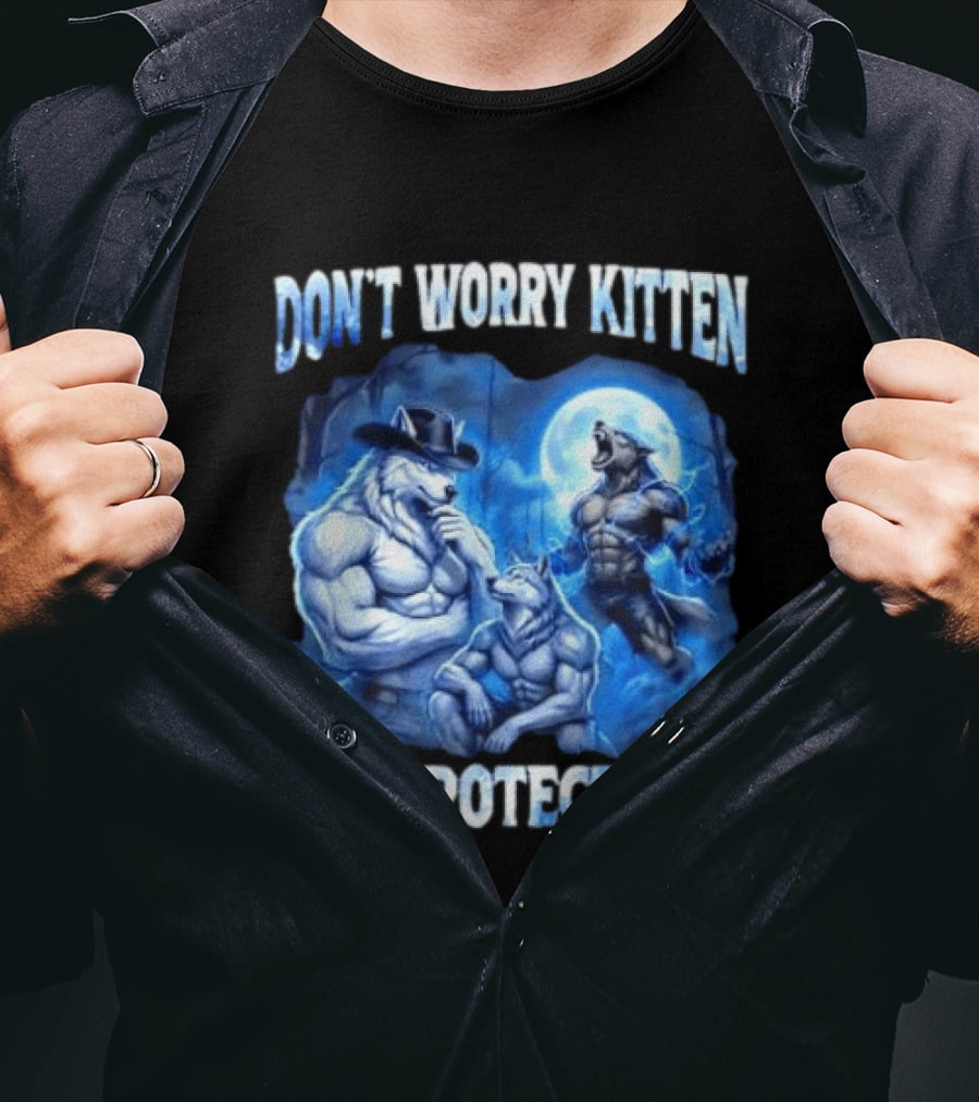Don't Worry Kitten I'll Protect You Alpha Wolf Under Moon T-Shirt