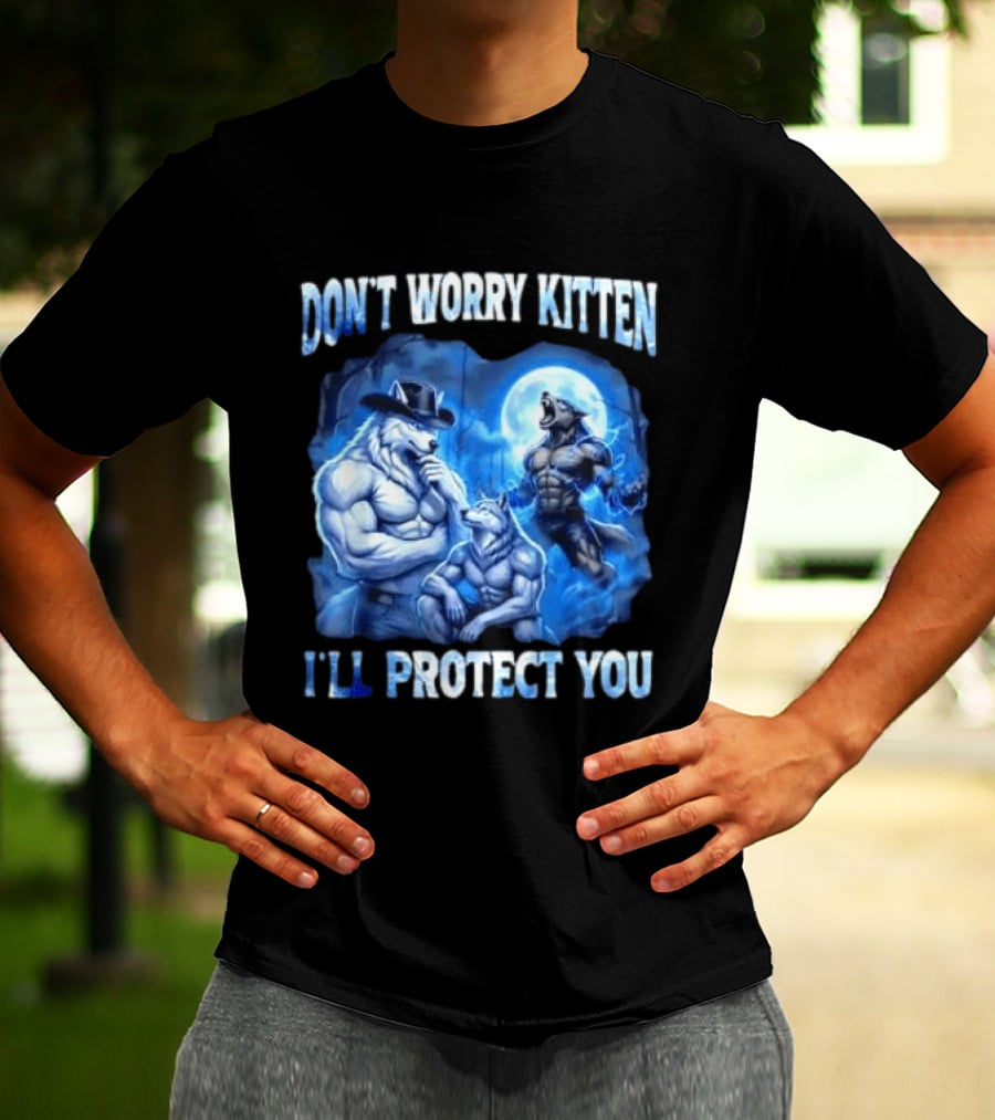 Don't Worry Kitten I'll Protect You Alpha Wolf Under Moon T-Shirt