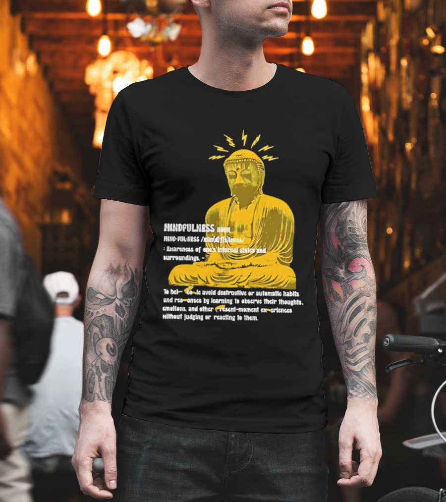 Mindfulness Buddha Awareness Internal States Surroundings Meditation T-Shirt