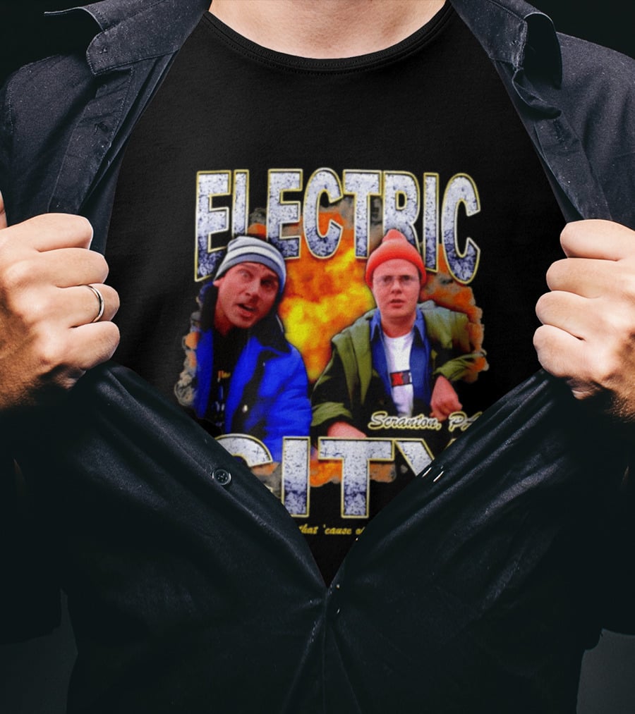 Electric City Scranton PA Iconic Comedy Duo They Call It That Cause Of The Electricity T-Shirt