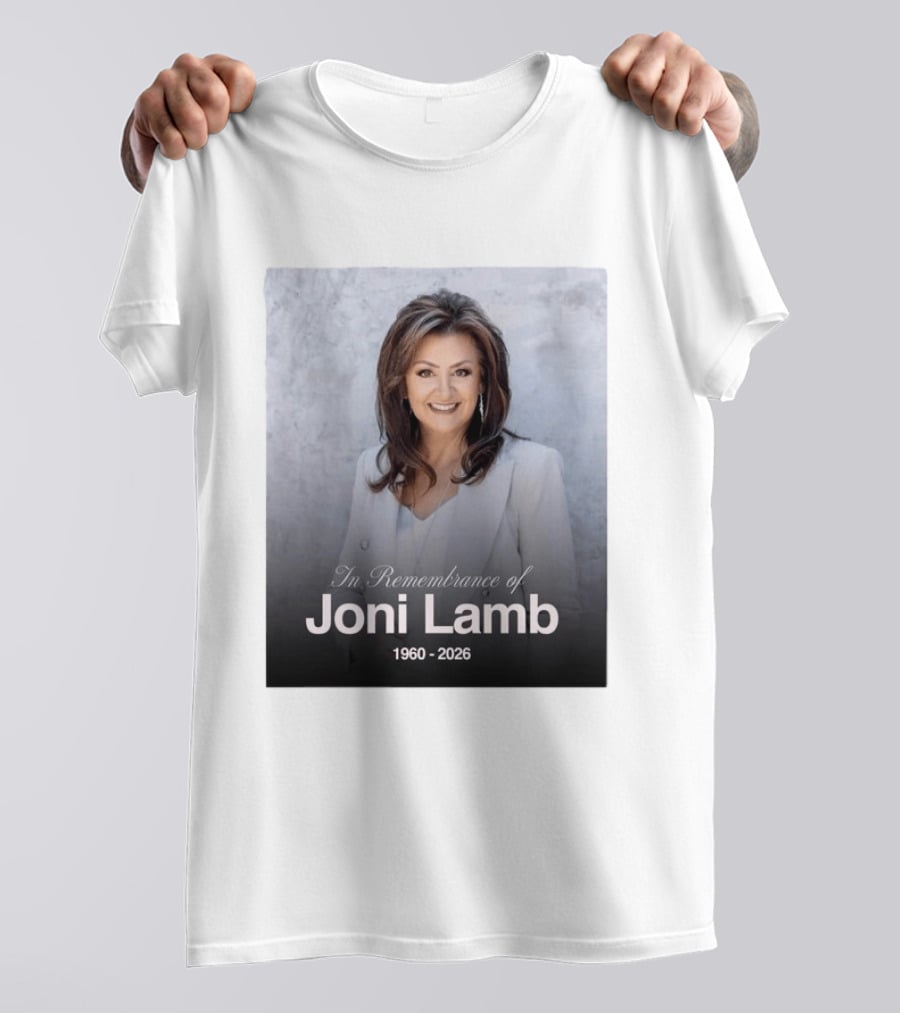 In Remembrance Of Joni Lamb 1960 2026 Memorial T-Shirt